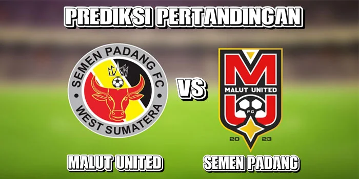 BRI-Liga-1---Prediksi-Pertandingan-Malut-United-vs-Semen-Padang,-Tanggal-13-September-2024