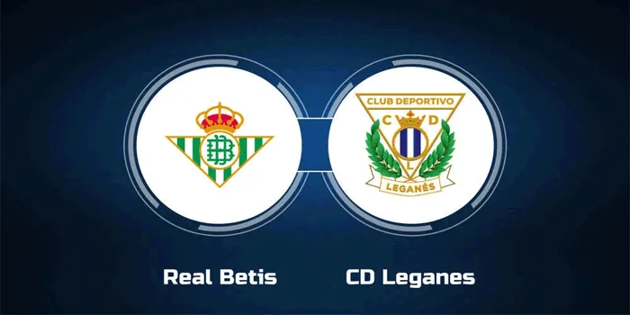 Prediksi Pertandingan Real Betis vs Leganes: Pratinjau, & Susunan Pemain