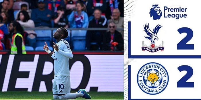 Premier-League---Hasil-Pertandingan-Crystal-Palace-2-2-Leicester-City,-Tanggal-14-September-2024